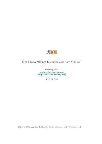 case studies in business analytics and data mining Data mining for business analytics: concepts, techniques, and applications with data-rich case studies to illustrate data mining and business analytics. case studies in business analytics and data mining Data mining for business analytics: concepts, techniques, and applications with data-rich case studies to illustrate data mining and business analytics.