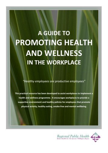 a guide to promoting health and wellness in the workplace