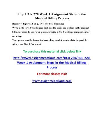 steps in medical billing process essay The processes of medical billing used in healthcare, providers and insurance companies have to submit and follow ups in order to receive payments from the medical services ten steps are used to complete the medial billing process there are three categories which is visit, claim, and post claim . steps in medical billing process essay The processes of medical billing used in healthcare, providers and insurance companies have to submit and follow ups in order to receive payments from the medical services ten steps are used to complete the medial billing process there are three categories which is visit, claim, and post claim .