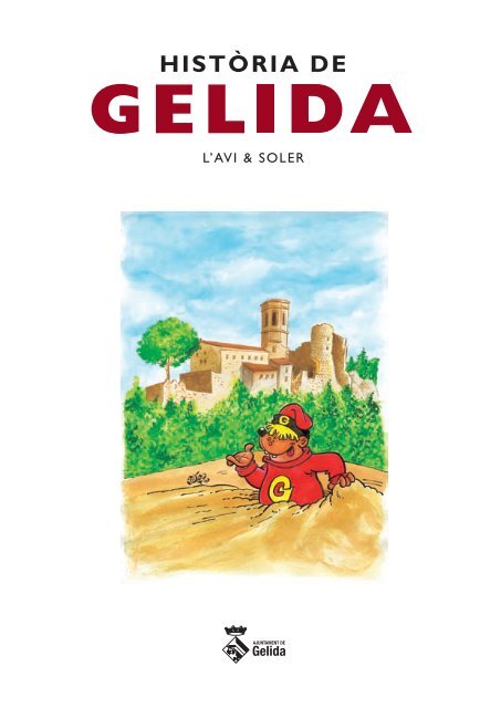 historia gelida 3.indd - Ajuntament de Gelida