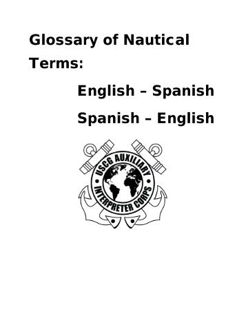 Glossary of Nautical Terms: English ? Spanish - Auxiliary Interpreter ...