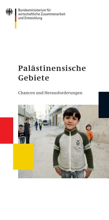 Palästinensische Gebiete - Chancen und Herausforderungen - BMZ