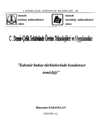 "İsdemir buhar türbinlerinde kondenser temizliği" - TMMOB Makina ...