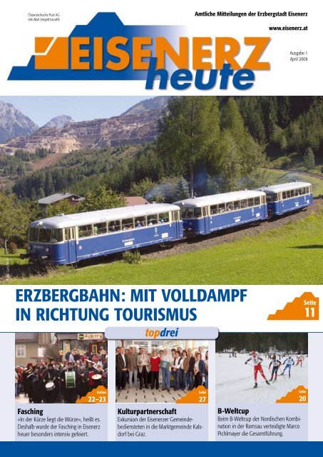 Ostrowski, der in der obersteiri-schen Industrieregion aufgewachsen ist, habe selbst eine Geschichte mit der Stadt. Zudem habe er bewusst Ostrowski trudelt durch sterreich: Auch Eisenerz ist die Welt