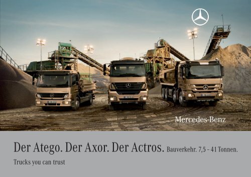 Der Atego. Der Axor. Der Actros. Bauverkehr. 7,5 ... - Mercedes-Benz