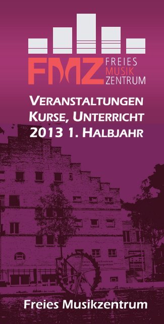 2013 1. HALBJAHR - FMZ Freies MusikZentrum Stuttgart