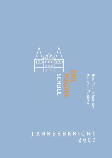 Jahresbericht_2007.pdf - Emil-Possehl-Schule Lübeck