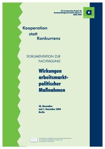 Wirkungen arbeitsmarkt- politischer Maßnahmen - Kooperation statt ...