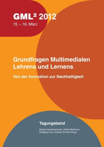 Grundfragen Multimedialen Lehrens und Lernens - GML² 2012