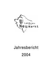 Jahresbericht 2004 (1,8 MB) - Landkreis Neumarkt