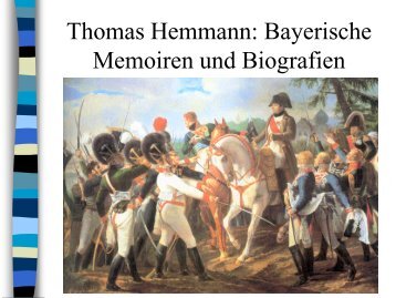 Thomas Hemmann: Bayerische Memoiren und ... - Napoleon Online