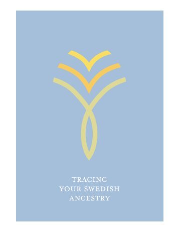 Tracing your Swedish ancestry (pdf) - Sweden.se