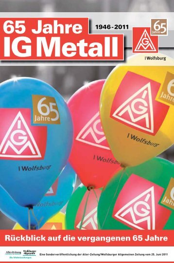 65 Jahre - IG Metall Wolfsburg