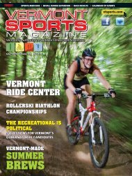 VS July FINAL.indd - Vermont Sports Magazine