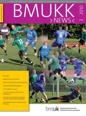 BMUKK News. Zeitschrift für Mitarbeiterinnen und Mitarbeiter. 1. 2010