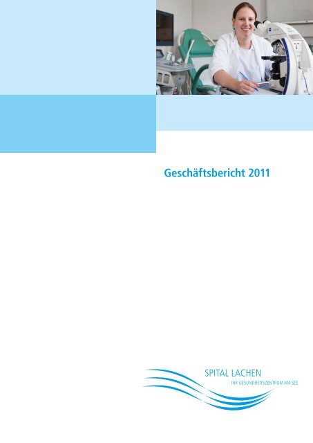 Geschäftsbericht 2011 - Spital Lachen