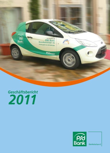 Geschäftsbericht 2011 - PSD Bank RheinNeckarSaar eG