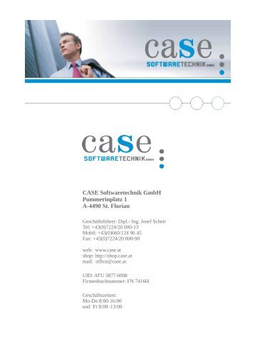 CASE Softwaretechnik GmbH Pummerinplatz 1 A-4490 St. Florian