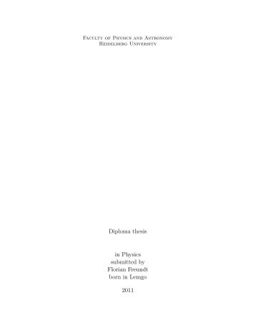 Diploma thesis in Physics submitted by Florian Freundt born in ...