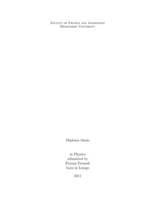Diploma thesis in Physics submitted by Florian Freundt born in ...