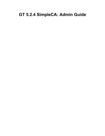 GT 5.2.3 SimpleCA: Admin Guide - Globus