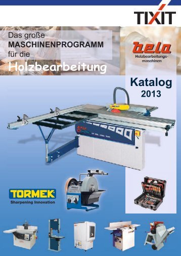 BELA / TORMEK Holzbearbeitung - TIXIT Bernd Lauffer GmbH & Co ...