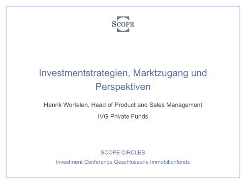 Investmentstrategien, Marktzugang und Perspektiven - Scope