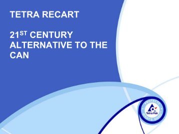 tetra recart 21st century alternative to the can - Tetra Pak