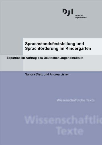 Sprachstandsfeststellung und Sprachförderung im Kindergarten - DJI