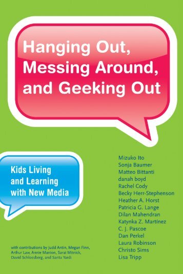 Hanging Out, Messing Around, and Geeking Out: Kids ... - MIT Press