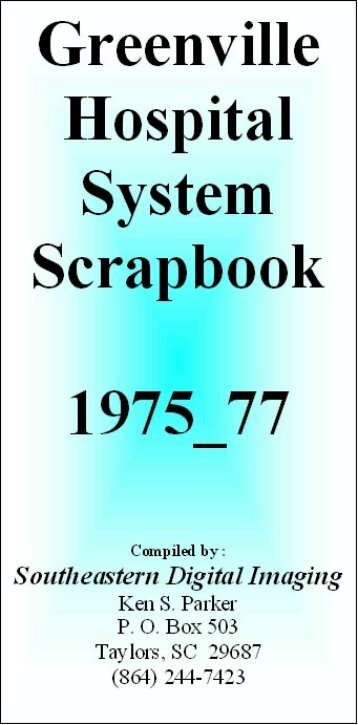 Greenville Hospital System Serapbook 1975 77 - Magazooms