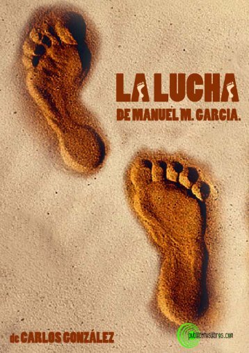 la lucha de manuel m. garcia - Publica tus libros