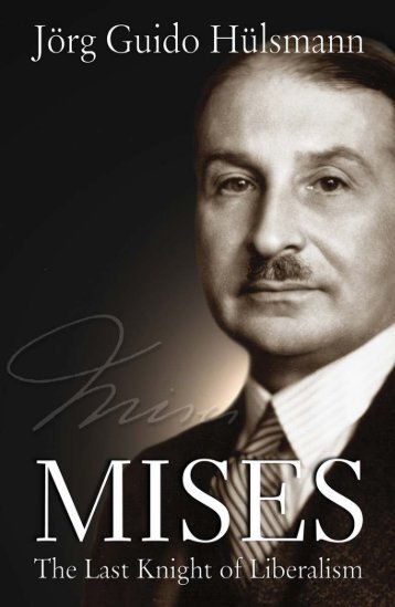 Mises: The Last Knight of Liberalism - Ludwig von Mises Institute