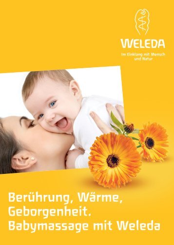 Berührung, Wärme, Geborgenheit. Babymassage mit Weleda