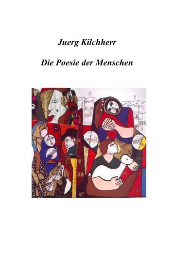 Juerg Kilchherr Die Poesie der Menschen - Story.ch