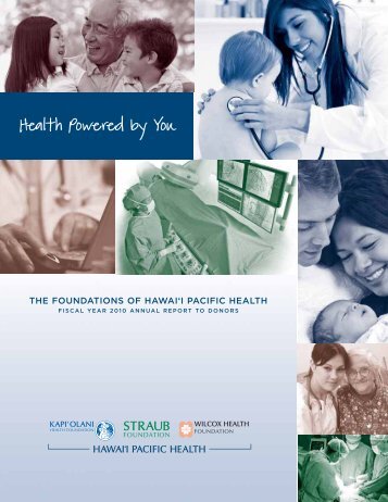 Foundations of Hawaii Pacific Health FY10 Annual Report to Donors