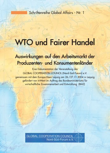 WTO und fairer Handel - Schriftenreihe Global Affairs - Nr. 1 - Wir°My