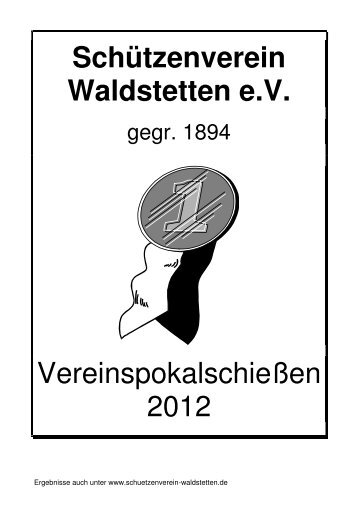 Vereinspokal 2012 Ergebnisliste - Schützenverein Waldstetten