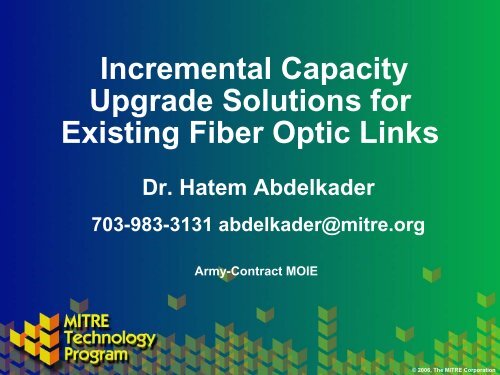 Incremental Capacity Upgrade of Exisitng Fiber Optic Links - Mitre