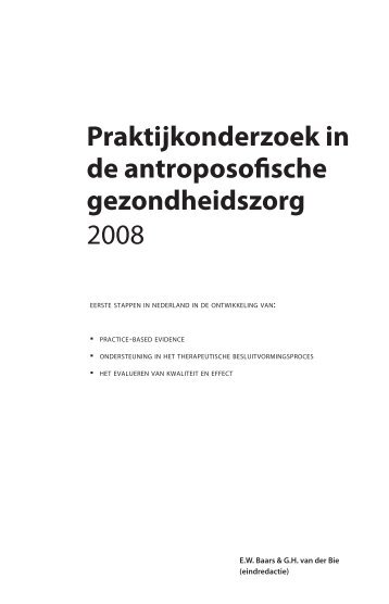 Praktijkonderzoek in de antroposofische gezondheidszorg 2008