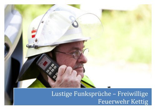Lustige Funksprüche 3 Freiwillige Feuerwehr Kettig