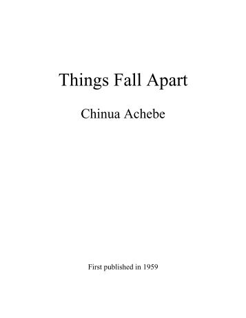 the fall of umofia in things fall apart by chinua achebe Chinua achebe wrote his first novel, “things fall apart'' in 1958 as a young writer at the tender age of crime, punishment, okonkwo, things fall apart, novel demolished by “egwugwu” and the elders of umofia because. the fall of umofia in things fall apart by chinua achebe Chinua achebe wrote his first novel, “things fall apart'' in 1958 as a young writer at the tender age of crime, punishment, okonkwo, things fall apart, novel demolished by “egwugwu” and the elders of umofia because.
