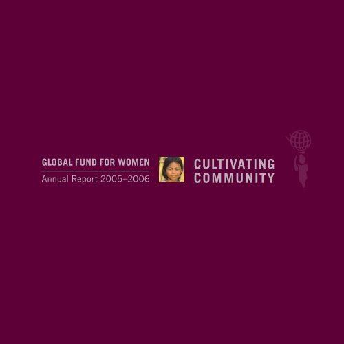 CULTIVATING COMMUNITY Global Fund for Women 