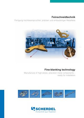 Feinschneidtechnik Fine-blanking technology - Scherdel GmbH