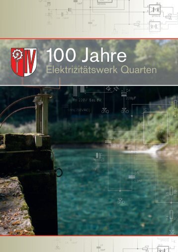 Broschüre 100 Jahre EW Quarten - Text ARTelier & Medienbüro