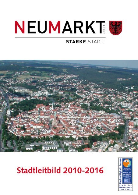 Stadtleitbild 2010-2016 - Stadt Neumarkt in der Oberpfalz