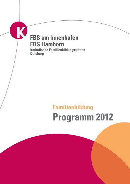 Programm 2012 - Katholische Erwachsenen- und Familienbildung ...
