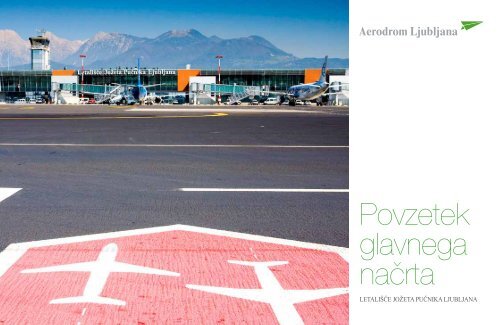 Povzetek glavnega načrta razvoja letališča - Aerodrom Ljubljana