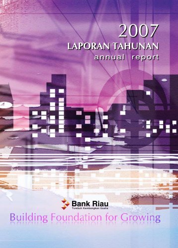 Annual Report Bank Riau Tahun 2007