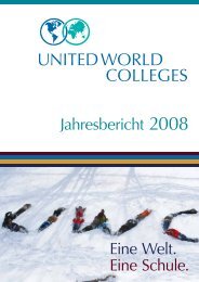 Eine Welt. Jahresbericht 2008 Eine Schule. - UWC in